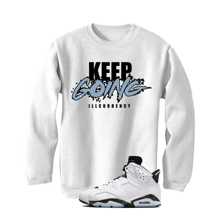 Air Jordan 6 Reverse Oreo White T-Shirt (keep Going)| illcurrency