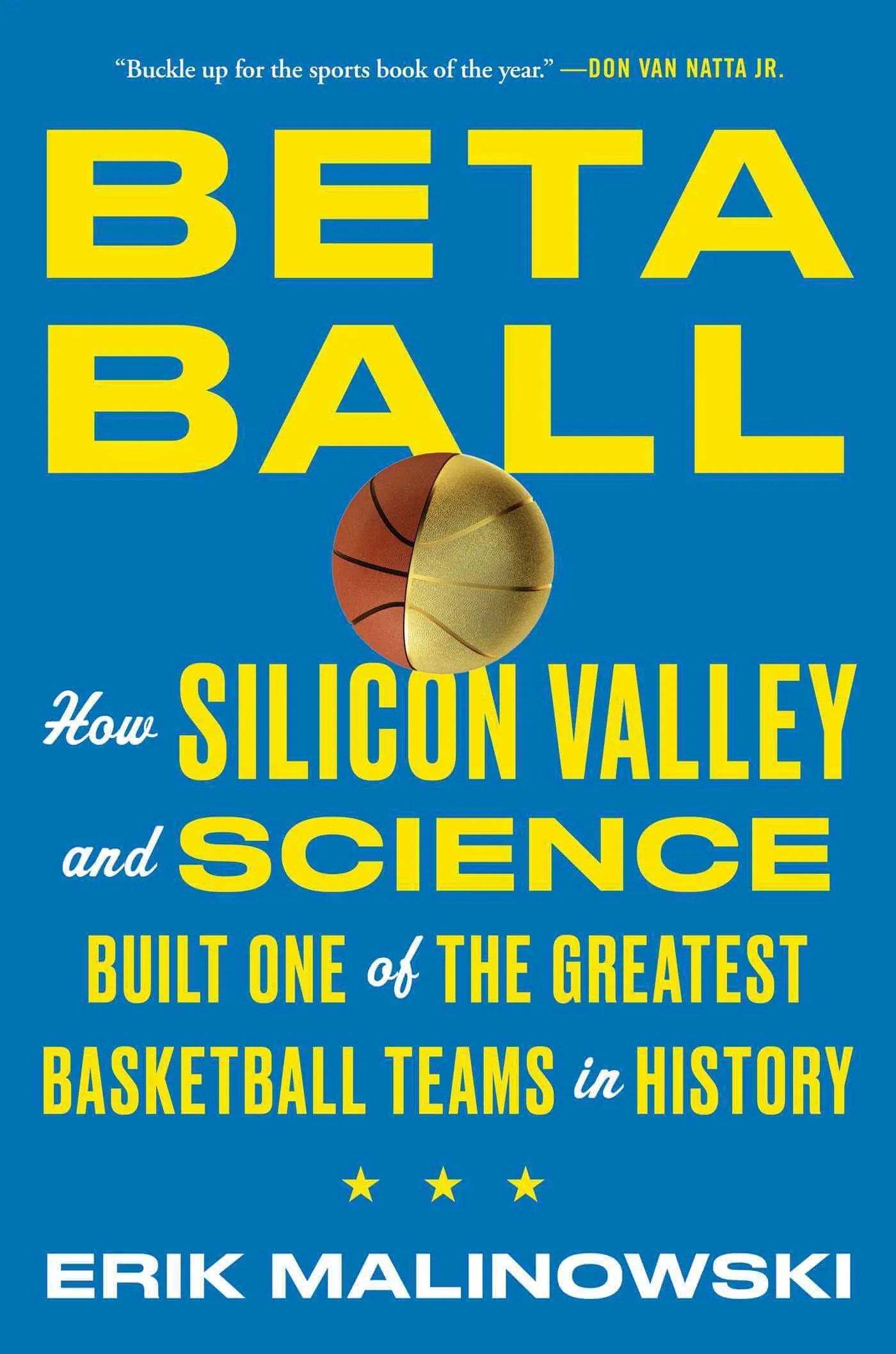 Betaball: How Silicon Valley and Science Built One of the Greatest Basketball Teams in History