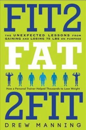 Fit2Fat2Fit: The Unexpected Lessons from Gaining and Losing 75 lbs on Purpose | O#Health