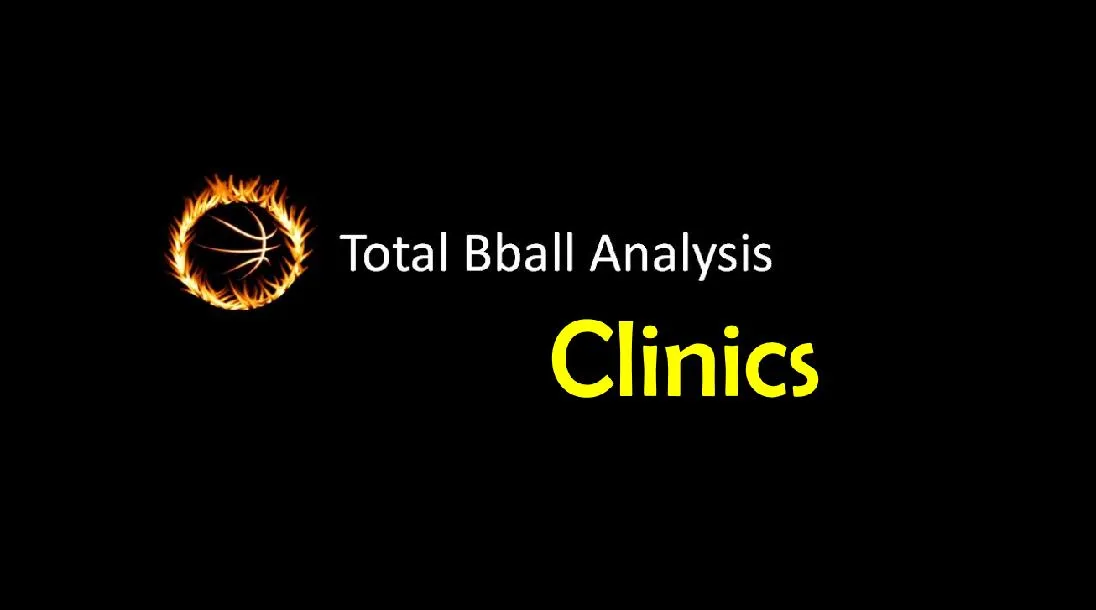 Total Basketball Analysis Clinic Notes